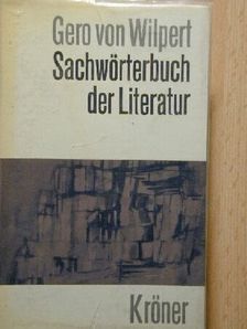 Gero von Wilpert - Sachwörterbuch der Literatur [antikvár]