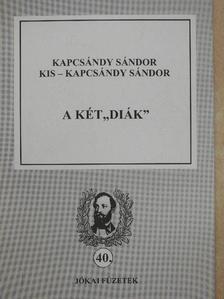 Kapcsándy Sándor - A két "diák" [antikvár]