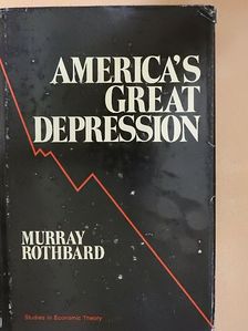 Murray N. Rothbard - America's Great Depression [antikvár]
