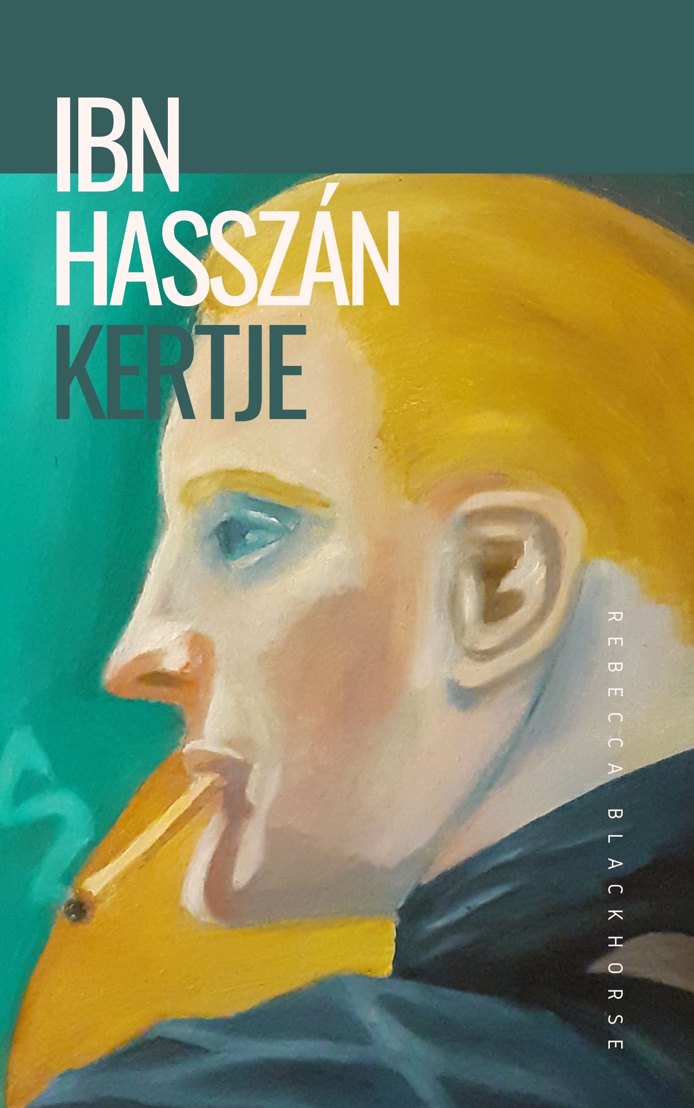 Rebecca Blackhorse - Ibn Hasszán kertje [eKönyv: epub, mobi]