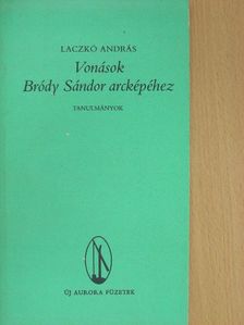 Laczkó András - Vonások Bródy Sándor arcképéhez [antikvár]