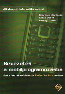 Forstner Bertalan, Ekler Péter, Kelényi Imre - Bevezetés a mobilprogramozásba [antikvár]