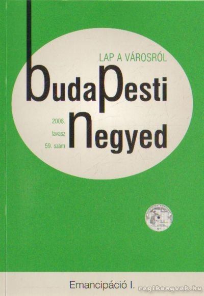 Mihancsik Zsófia - Budapesti negyed 2008. 59. szám tavasz [antikvár]