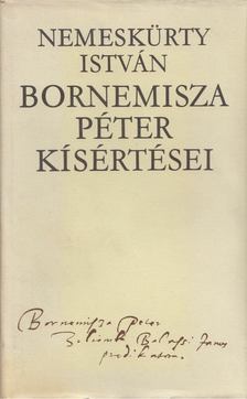 NEMESKÜRTY ISTVÁN - Bornemissza Péter kísértései [antikvár]