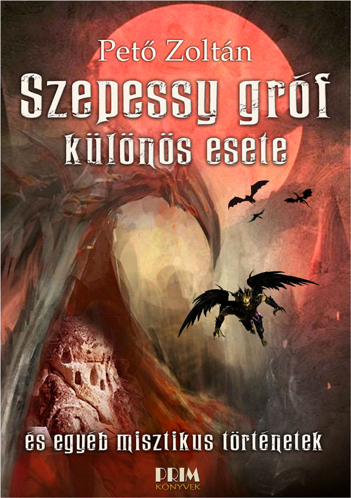 Pető Zoltán - Szepessy gróf különös esete [eKönyv: epub, mobi]