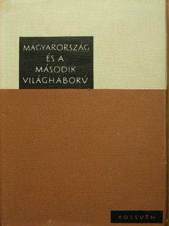 Ádám Magda - Magyarország és a második világháború [antikvár]