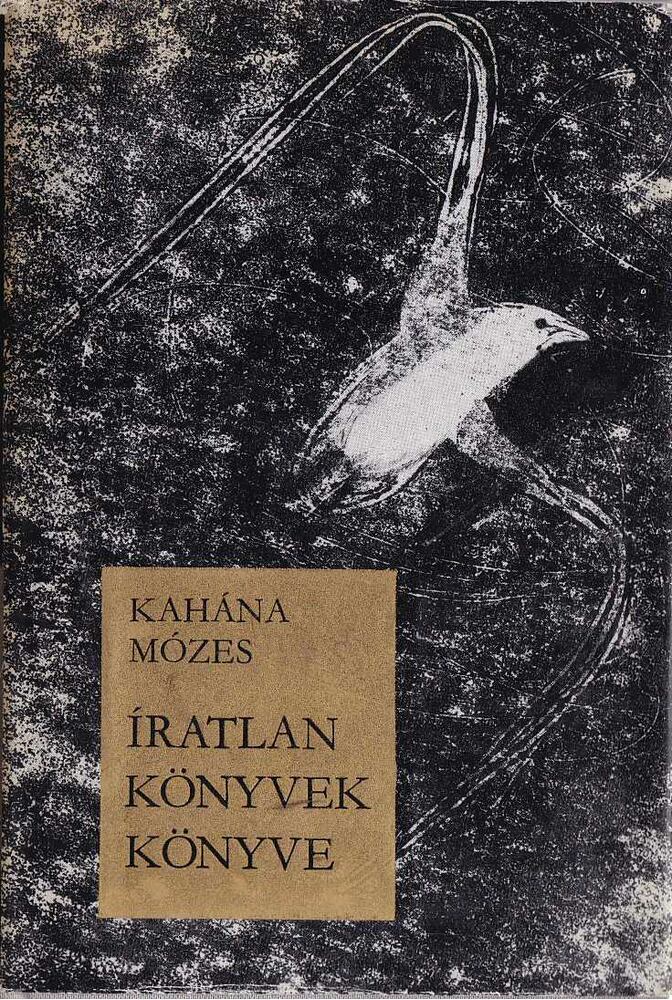 Kahána Mózes - Íratlan könyvek könyve [antikvár]