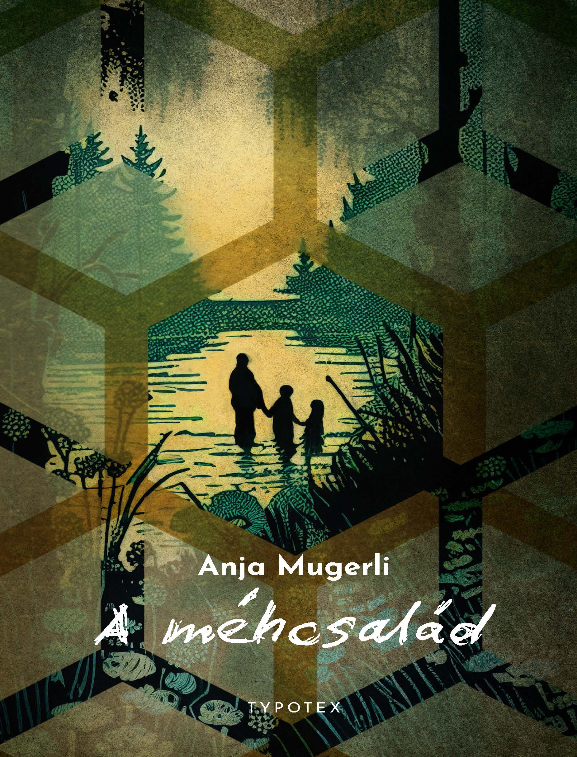 Anja Mugerli - A méhcsalád [eKönyv: epub, mobi, pdf]