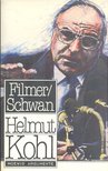 Filmer, Werner, Schwan, Heribert - Helmut Kohl [antikvár]