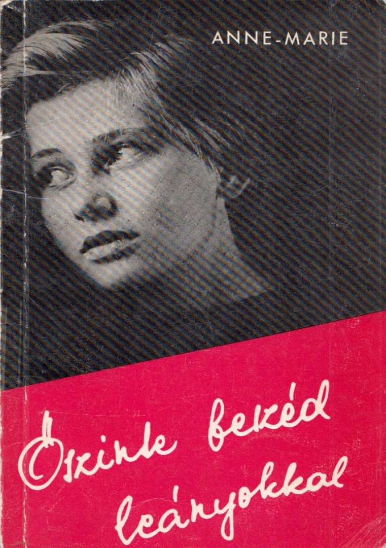 Anne - Marie - Őszinte beszéd leányokkal [antikvár]
