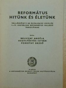 Beliczay Angéla - Református hitünk és életünk [antikvár]
