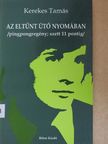 Kerekes Tamás - Az eltűnt ütő nyomában [antikvár]