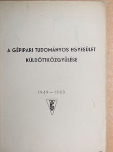 A gépipari tudományos egyesület küldöttközgyűlése [antikvár]