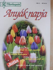 Carole Mortimer - Hogy ne légy egyedül/A mama kedvence/Anyunak egy szót se! [antikvár]