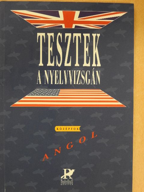Dr. Fonyódi Jenő - Tesztek a nyelvvizsgán - Angol/Középfok [antikvár]