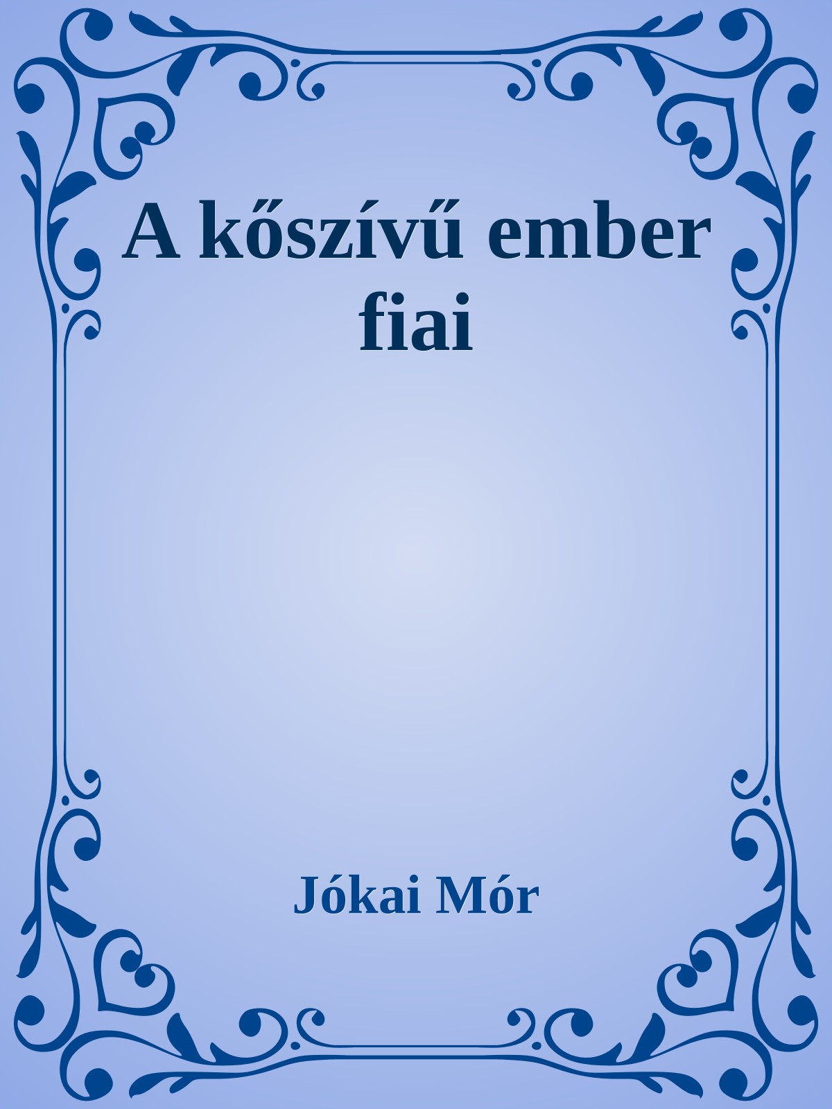 JÓKAI MÓR - A kőszívű ember fiai [eKönyv: epub, mobi]