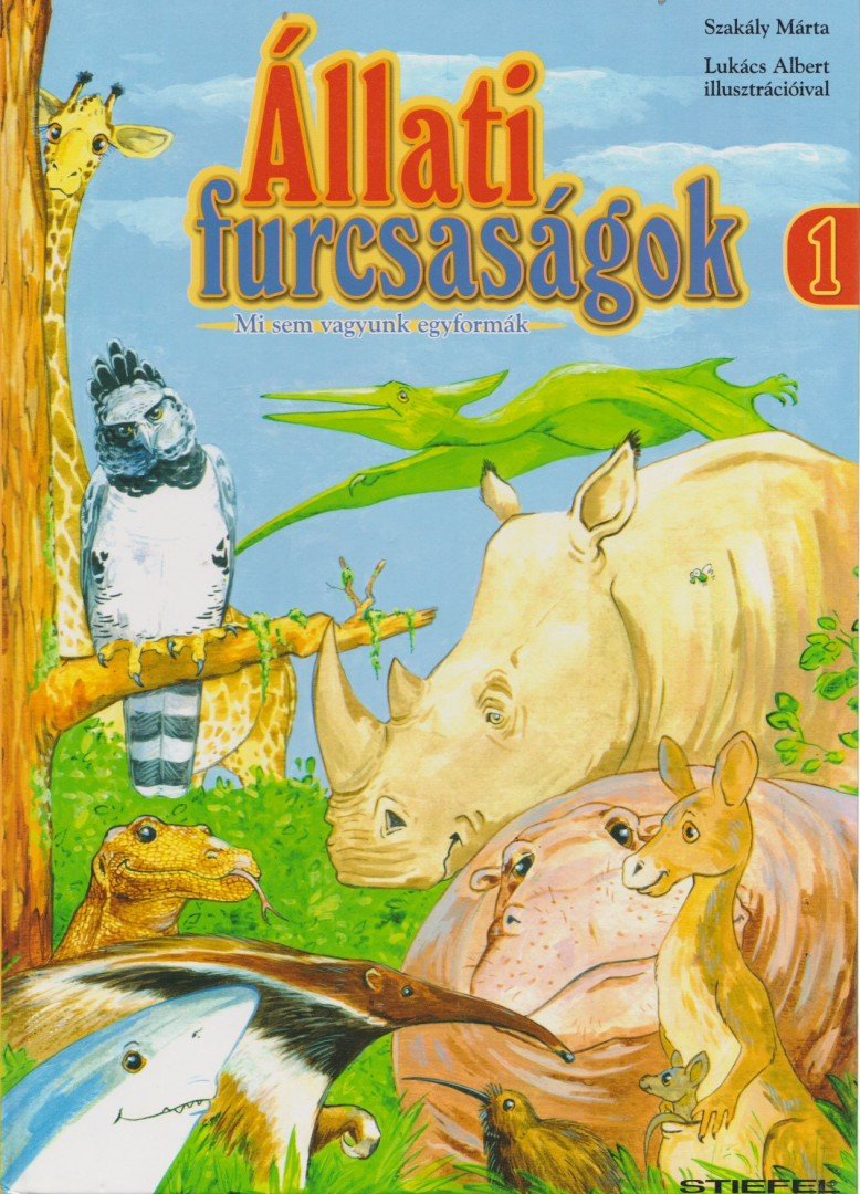Szakály Márta - Állati furcsaságok 1. [antikvár]