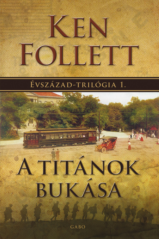 Ken Follett - A titánok bukása [eKönyv: epub, mobi]