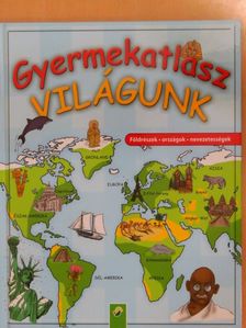 Gyermekatlasz - Világunk [antikvár]
