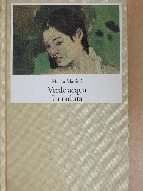 Marisa Madieri - Verde acqua/La radura [antikvár]