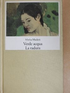 Marisa Madieri - Verde acqua/La radura [antikvár]