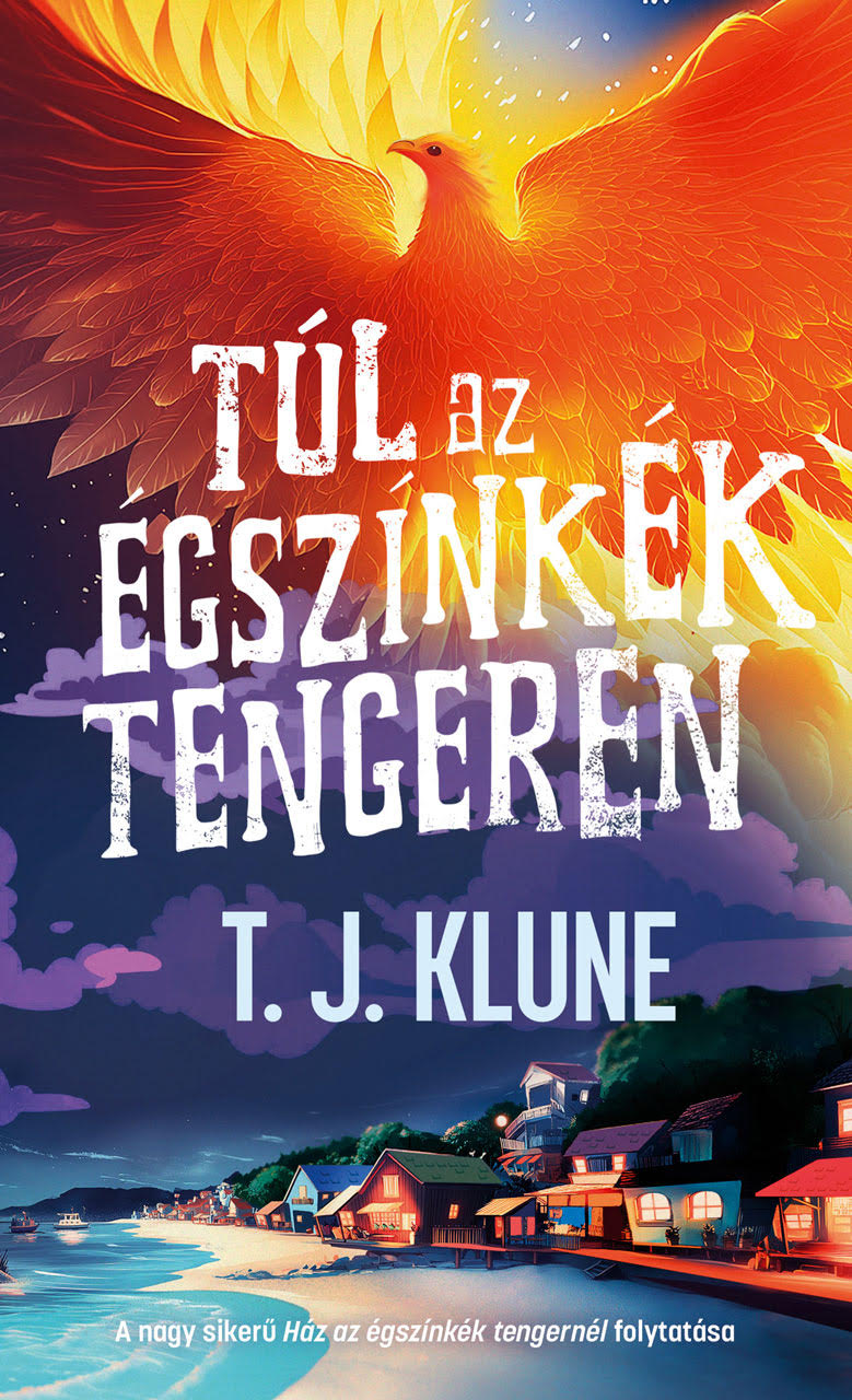 T.J. Klune - Túl az égszínkék tengeren [eKönyv: epub, mobi]