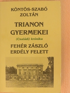 Köntös-Szabó Zoltán - Trianon gyermekei 1. [antikvár]