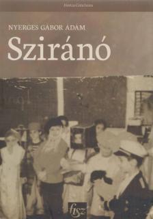 Nyerges Gábor Ádám - Sziránó [antikvár]