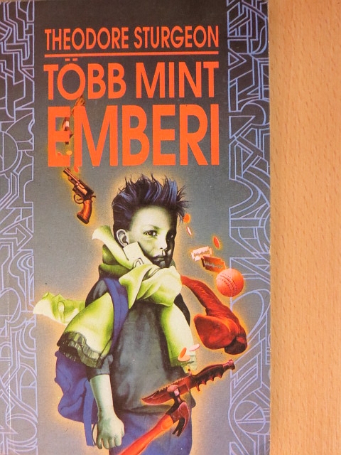 Theodore Sturgeon - Több mint emberi [antikvár]