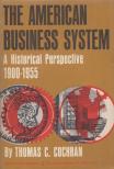 Thomas C. Cochran - The American business system [antikvár]