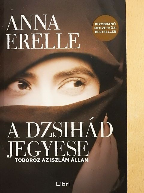 Anna Erelle - A dzsihád jegyese [antikvár]