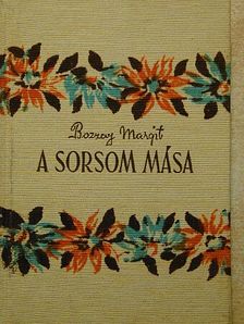 Bozzay Margit - A sorsom mása [antikvár]