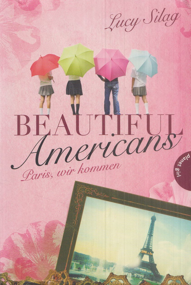 Lucy Silag - Beautiful Americans - Paris, wir kommen [antikvár]