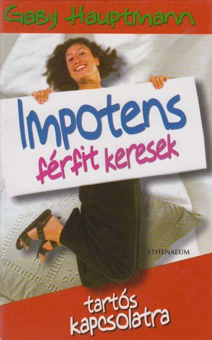 Gaby Hauptmann - Impotens férfit keresek tartós kapcsolatra [antikvár]