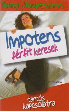 Gaby Hauptmann - Impotens férfit keresek tartós kapcsolatra [antikvár]