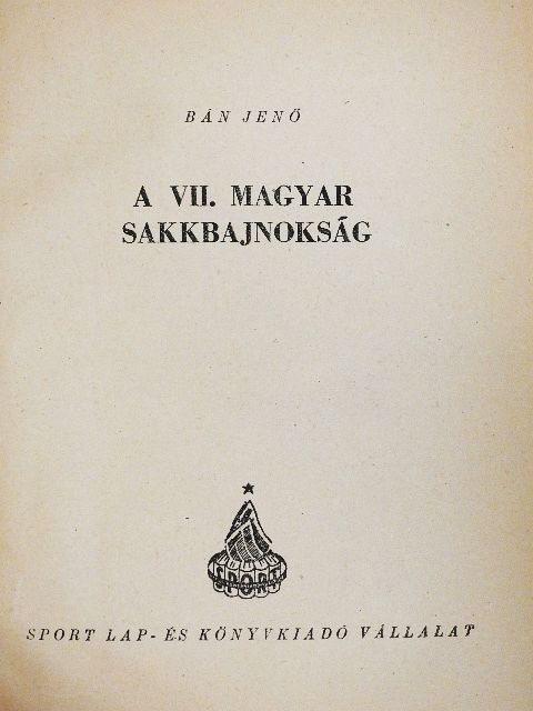 Bán Jenő - A VII. magyar sakkbajnokság [antikvár]