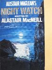 Alastair MacNeill - Night Watch [antikvár]