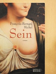 Francois-Bernard Michel - Sein [antikvár]