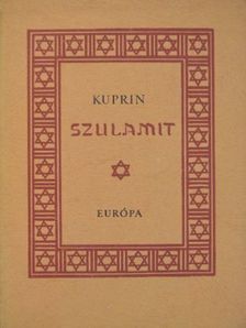 Kuprin - Szulamit [antikvár]
