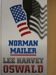 Norman Mailer - Lee Harvey Oswald  [antikvár]