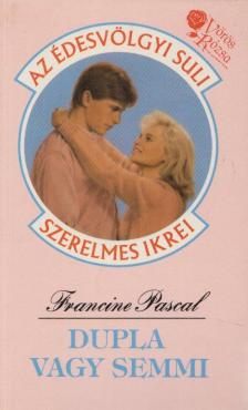 Pascal, Francine - Dupla vagy semmi [antikvár]