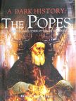 Brenda Ralph Lewis - A Dark History: The Popes [antikvár]