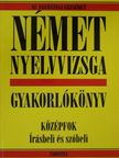 Sz. Egerszegi Erzsébet - Német nyelvvizsga gyakorlókönyv [antikvár]
