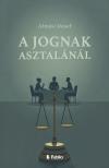 Almási József - A jognak asztalánál [eKönyv: epub, mobi]