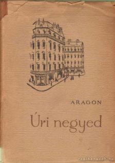 ARAGON, LOUIS - Úri negyed [antikvár]