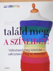 Pat Henshaw - Találd meg a színeidet! [antikvár]