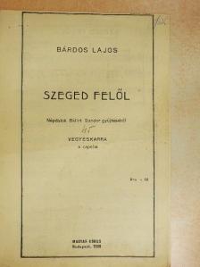 Bárdos Lajos - Szeged felől [antikvár]
