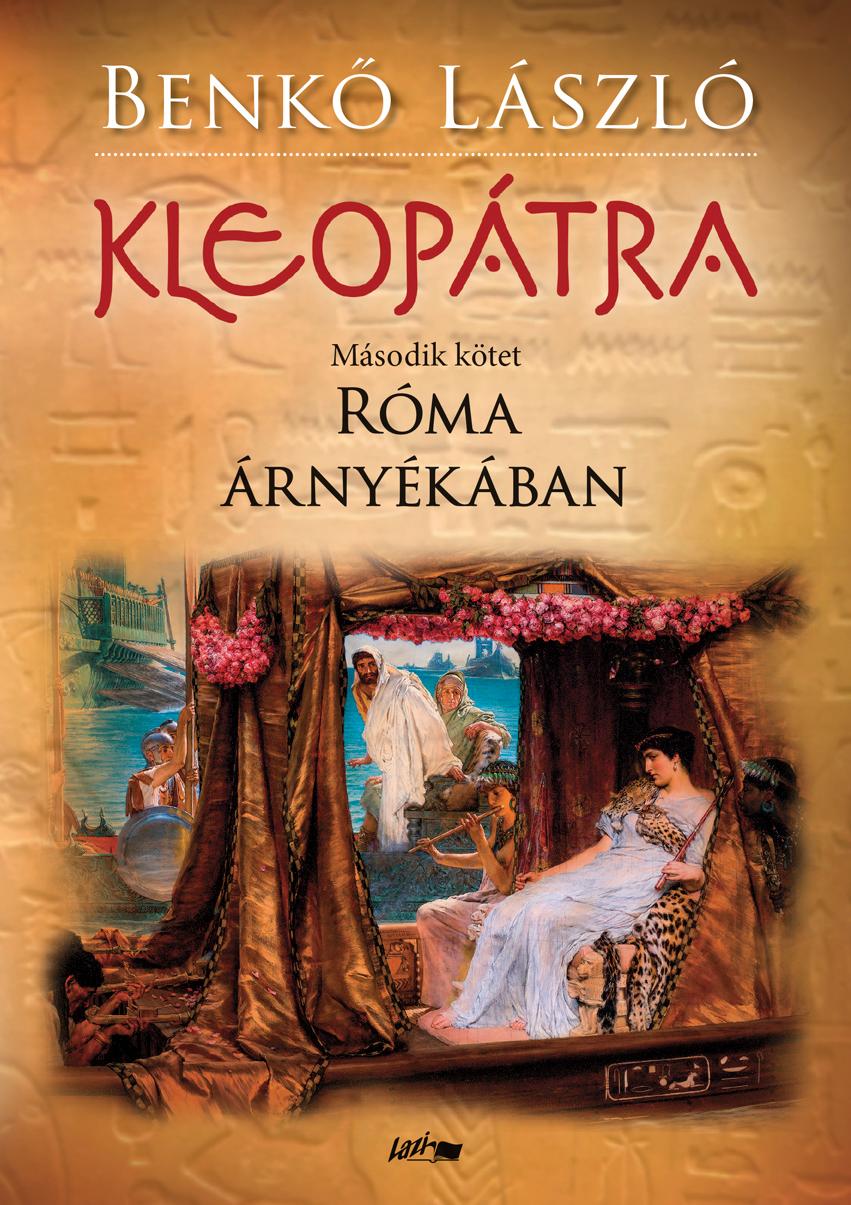 Benkő László - Kleopátra 2. - Róma árnyékában [szépséghibás]