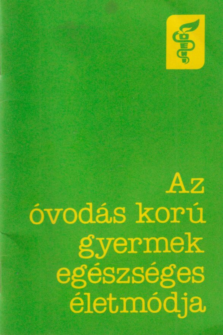 Az óvodás korú gyermek egészséges életmódja [antikvár]