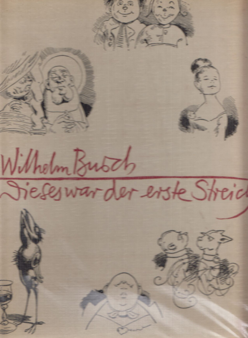 Wilhelm Busch - Dieses war der erste Streich [antikvár]